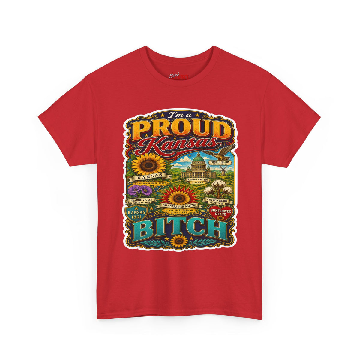 Proud Kansas T-Shirt — "I’m a Proud Kansas Bitch" Vintage State Tee