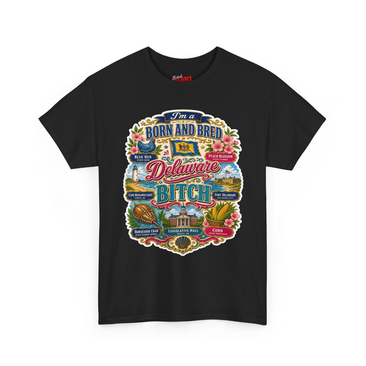 Delaware Born & Bred Tee — "Born and Bred Delaware Bitch" State Pride Shirt