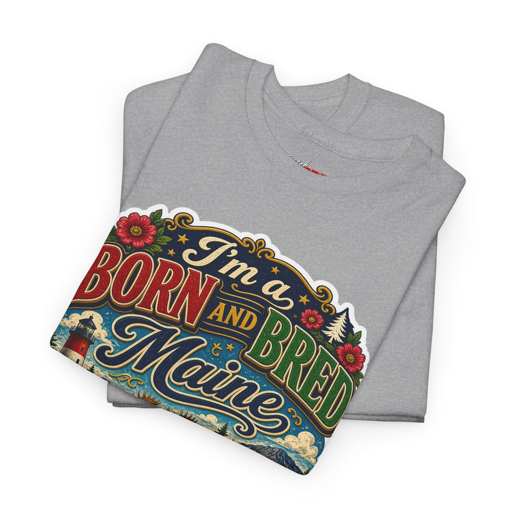 Maine Born and Bred T-Shirt — "I’m a Born and Bred Maine Bitch" Vintage Tee