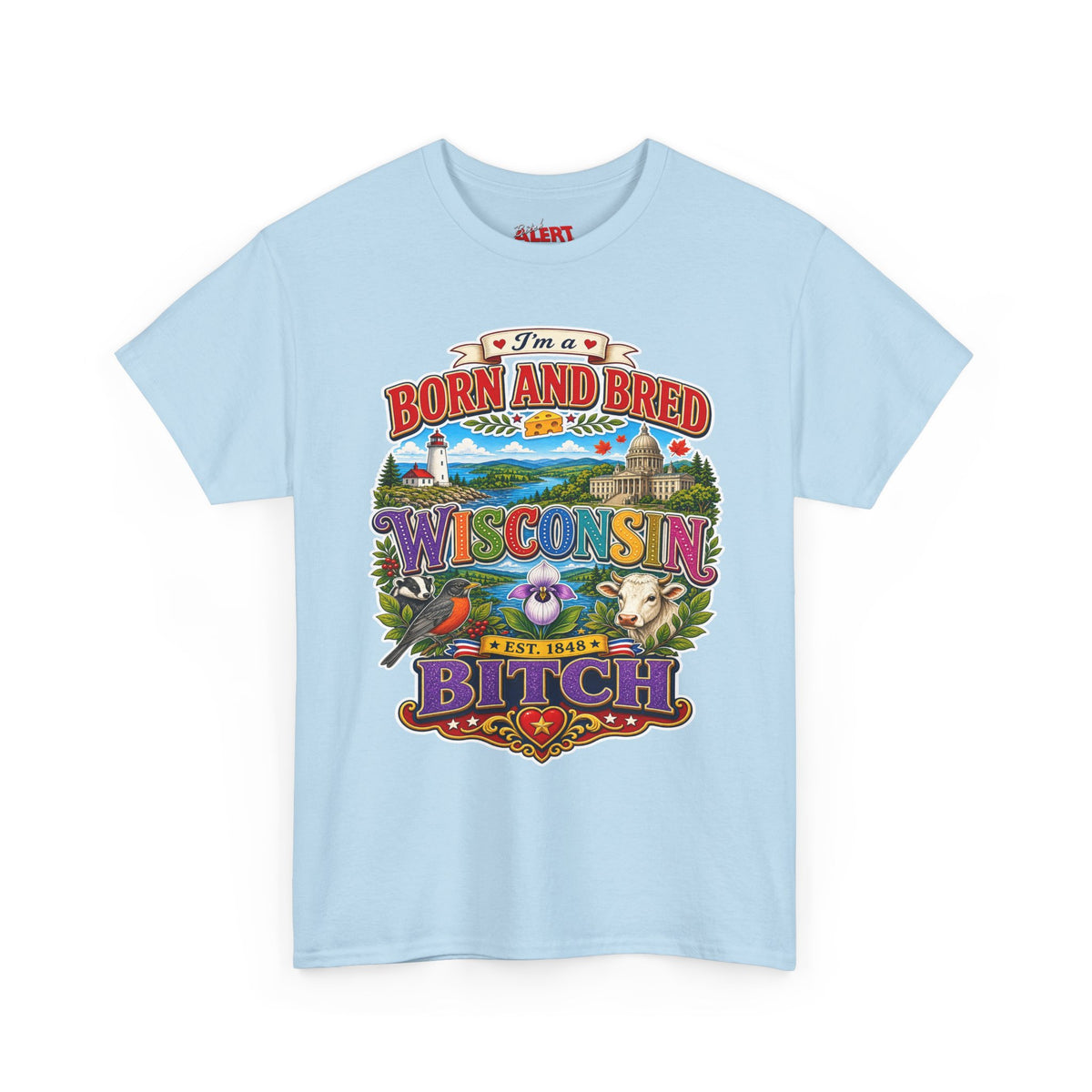 Wisconsin Born and Bred Tee — 'Born and Bred Wisconsin Bitch' Graphic T-Shirt