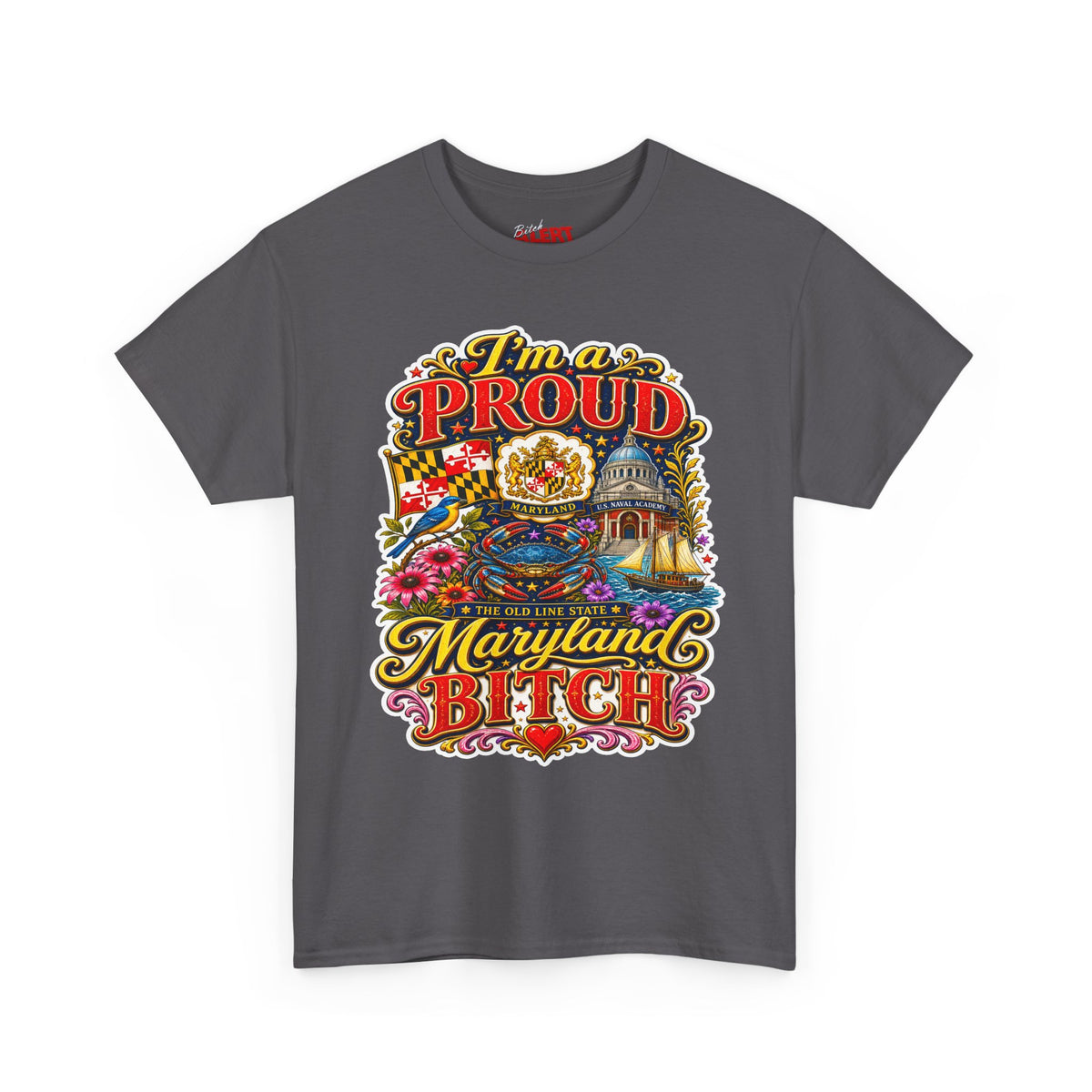 Maryland 'I'm a Proud Maryland Bitch' Tee — Vintage State Pride T-Shirt
