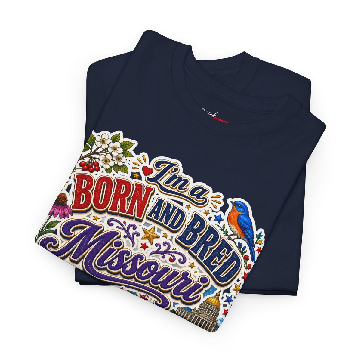Missouri Born and Bred Tee — "I'm a Born and Bred Missouri Bitch" State Pride T‑Shirt