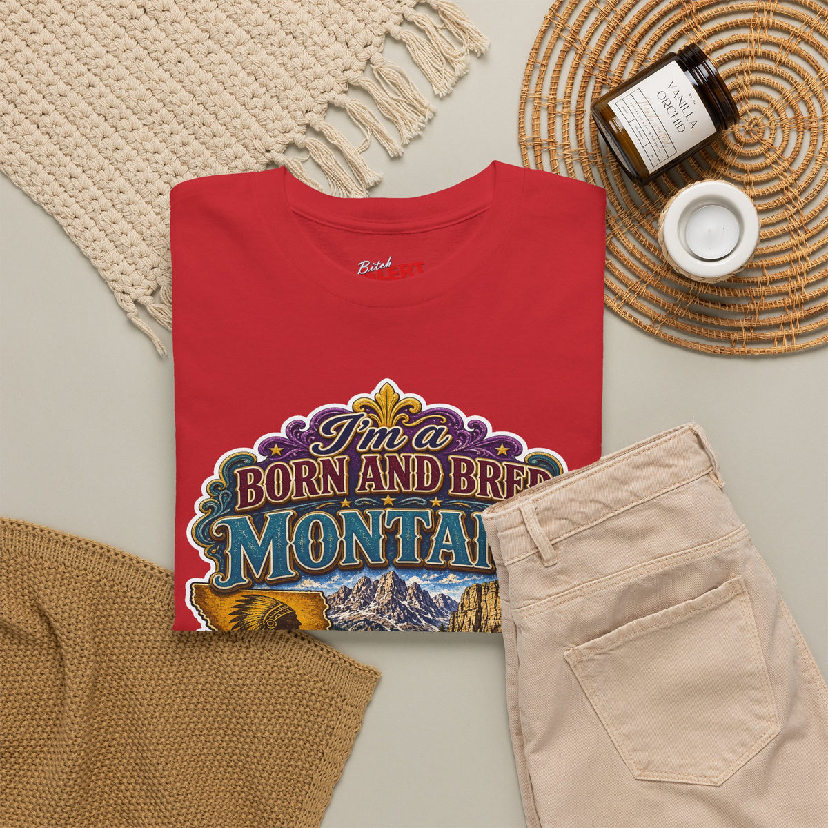 Montana Born & Bred Tee — “I’m a Born and Bred Montana Bitch” Graphic T-Shirt