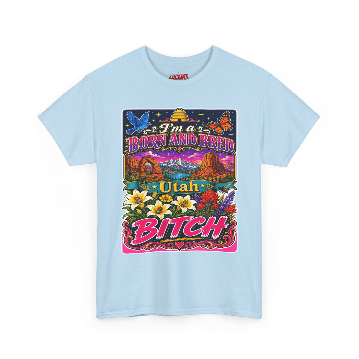 Utah Born and Bred T-Shirt — "I'm a Born and Bred Utah Bitch" Retro Floral Graphic Tee