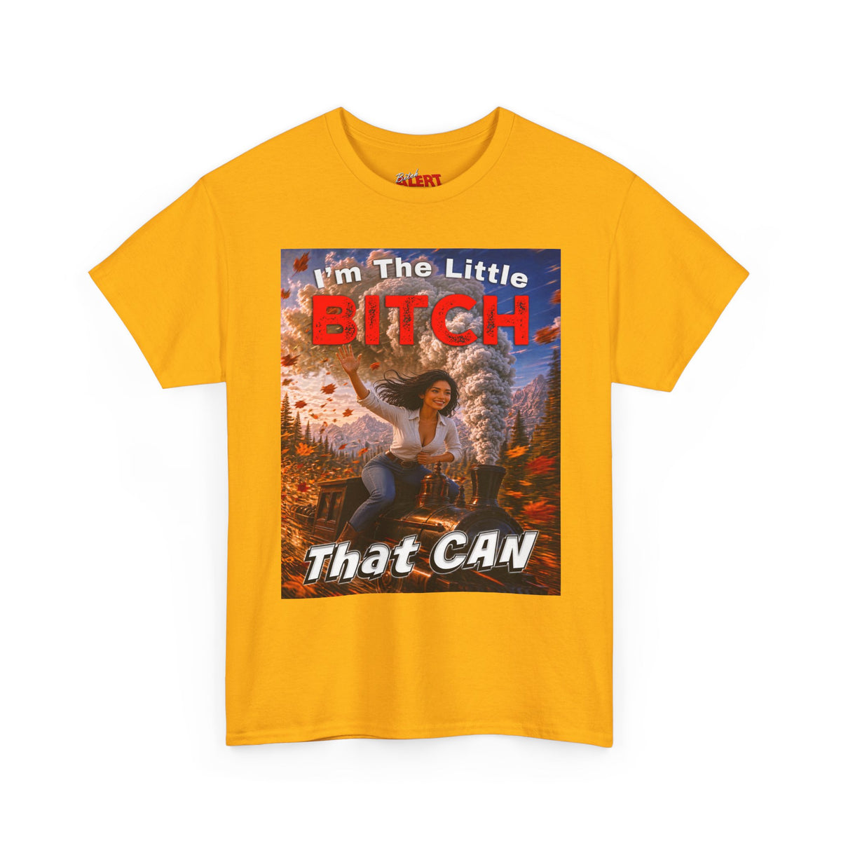 I'm The Little Bitch That Can T-Shirt - Spanish Woman