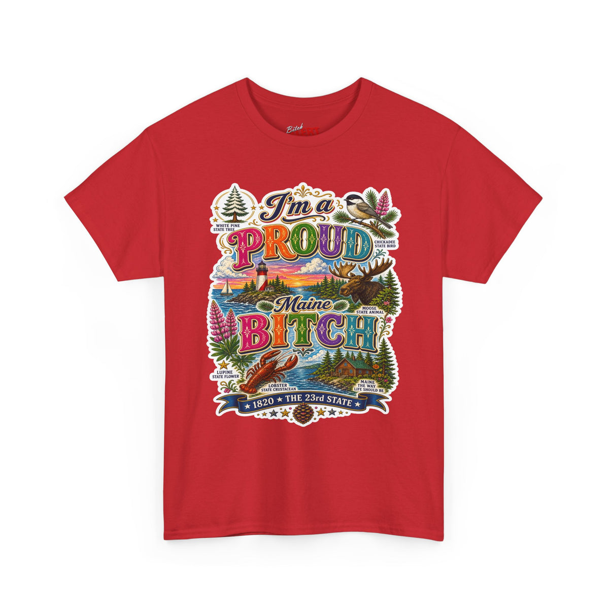 Maine Proud Tee — "I'm a Proud Maine Bitch" Graphic T-Shirt