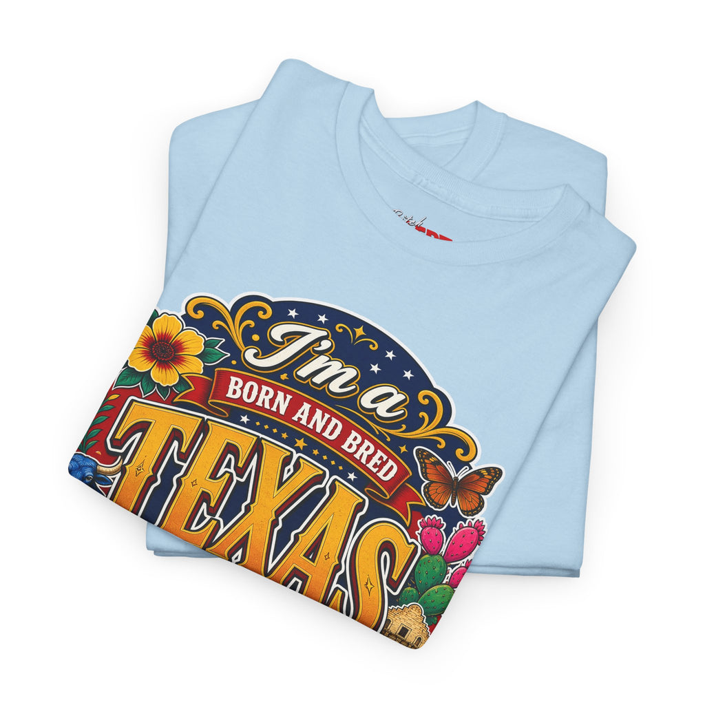 Texas "I'm a Born and Bred Texas Bitch" Tee