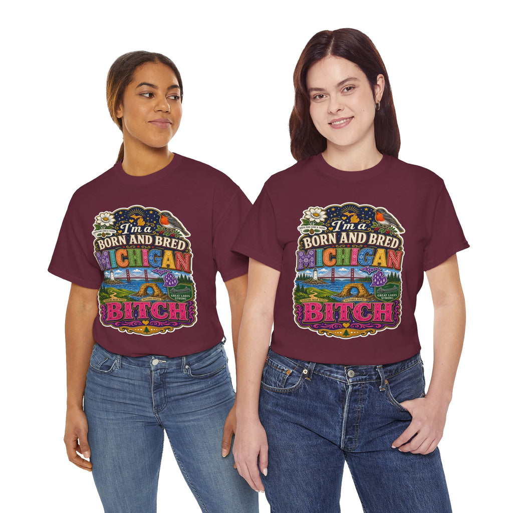 Michigan Born and Bred Tee — "I'm a Born and Bred Michigan Bitch" Graphic T‑Shirt