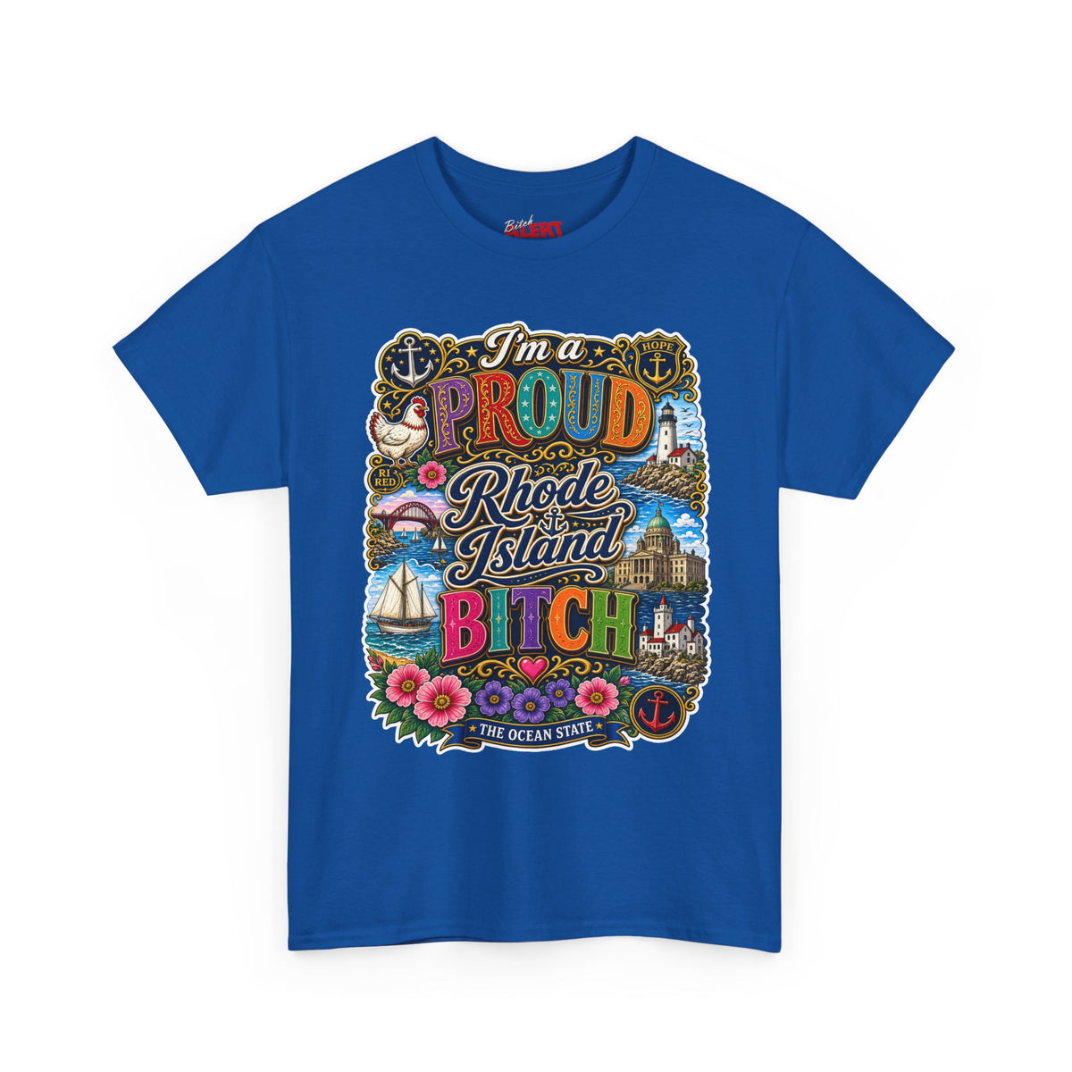 Rhode Island Proud Tee — "I'm a Proud Rhode Island Bitch" Graphic T-Shirt