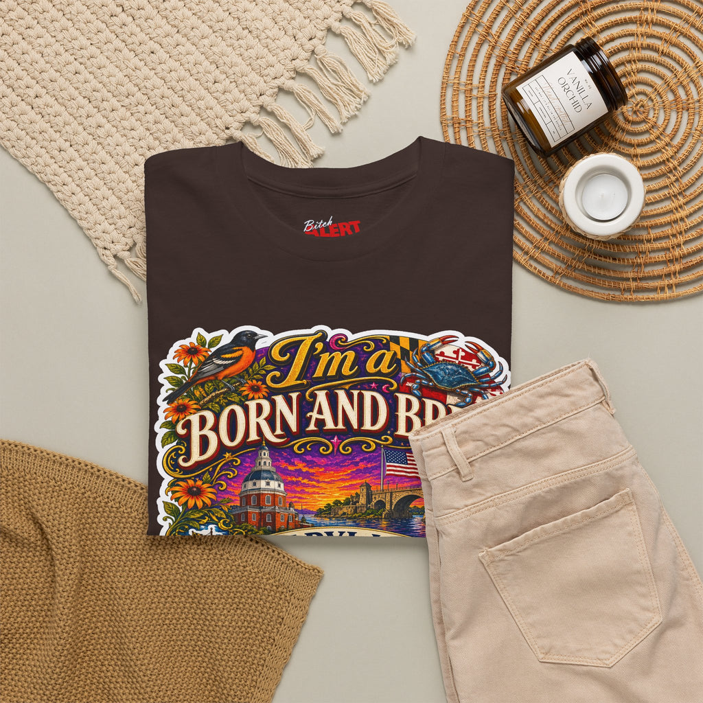 Maryland Born and Bred Tee — "I’m a Born and Bred Maryland Bitch" Graphic T-Shirt