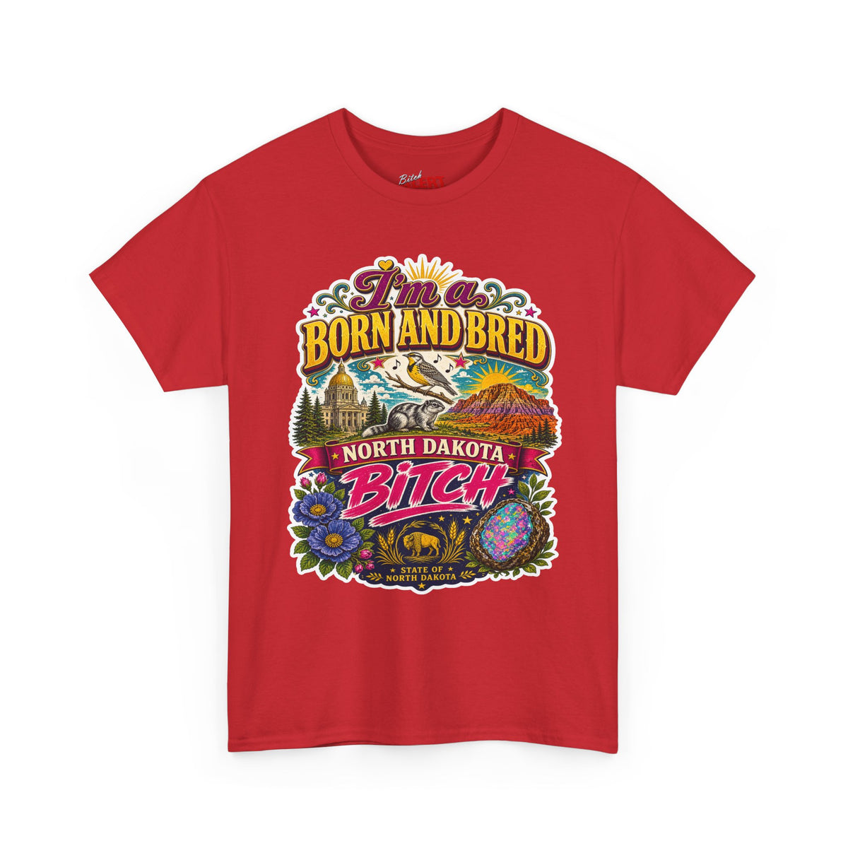 North Dakota Born and Bred Tee — "I'm a Born and Bred North Dakota Bitch" Retro Graphic T‑Shirt