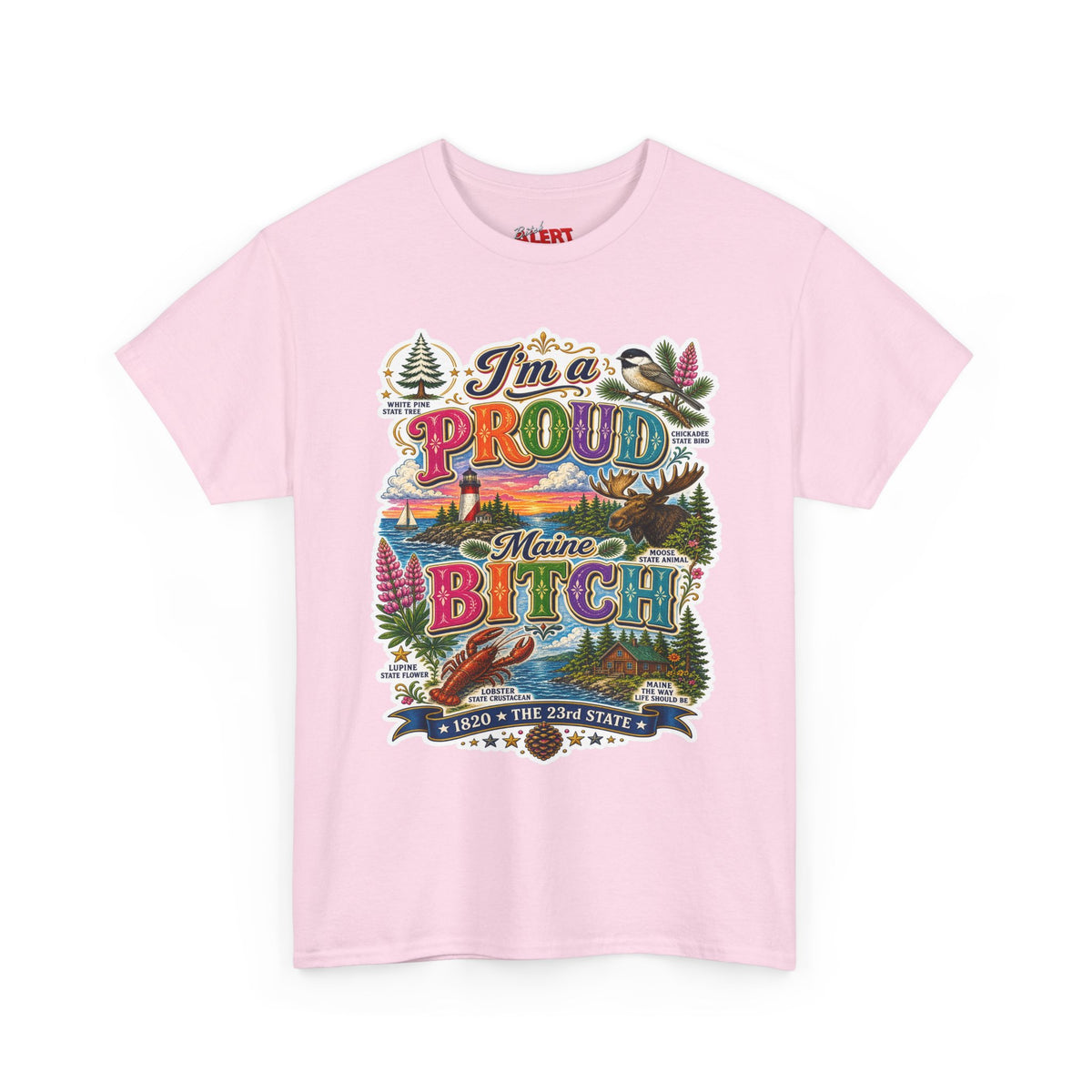 Maine Proud Tee — "I'm a Proud Maine Bitch" Graphic T-Shirt