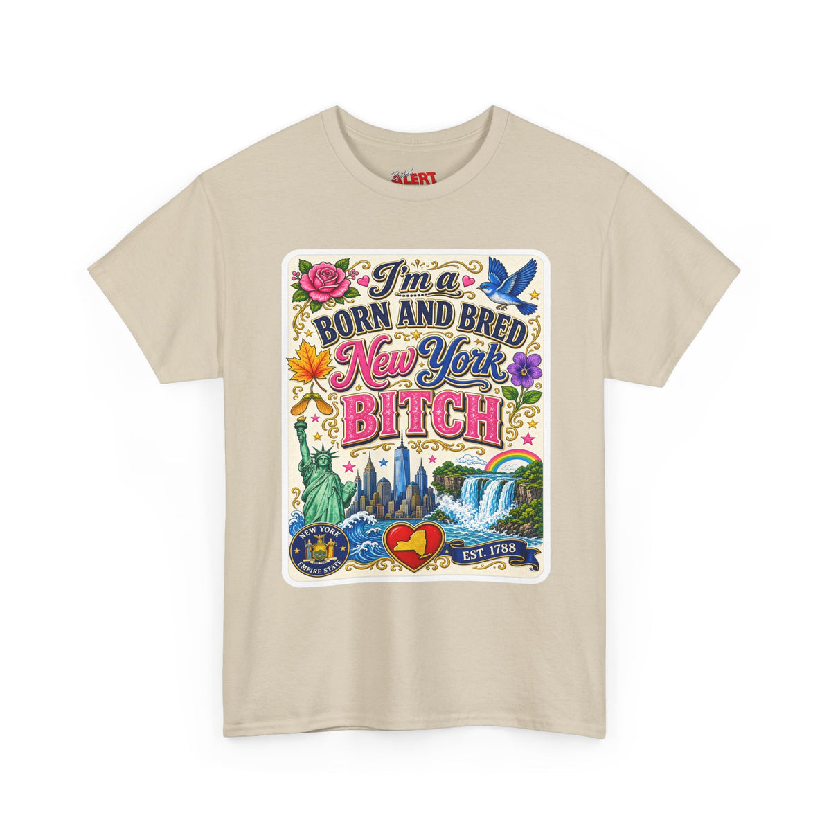 New York Born & Bred Tee — “I’m a New York Born and Bred Bitch” Graphic T-Shirt