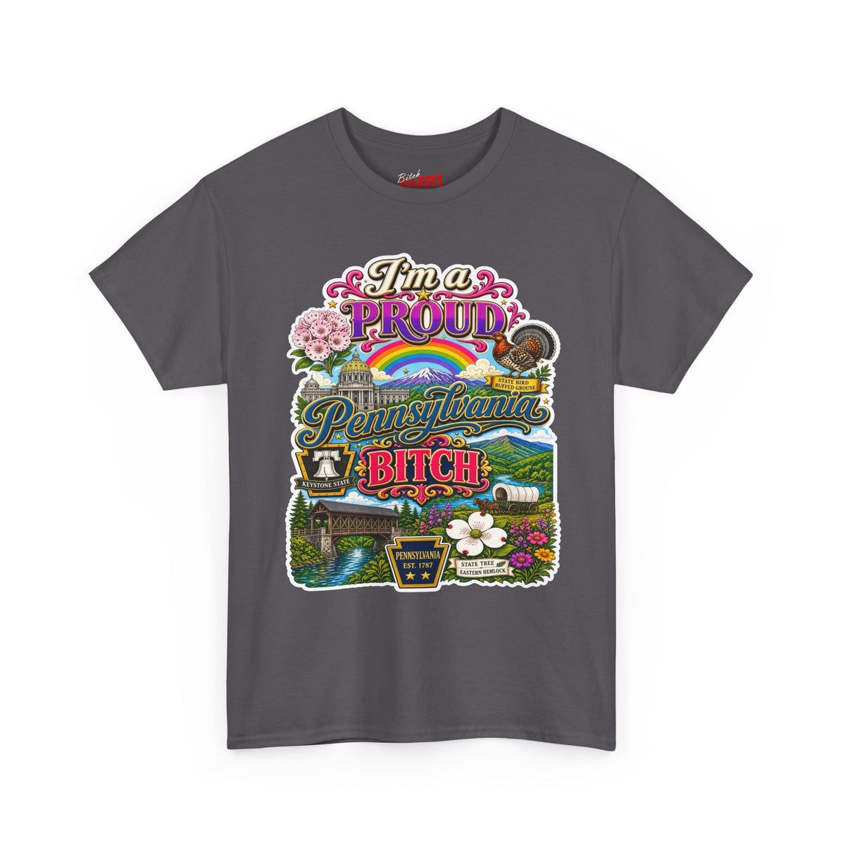 Pennsylvania Pride Tee — "I'm a Proud Pennsylvania Bitch" State Graphic Shirt
