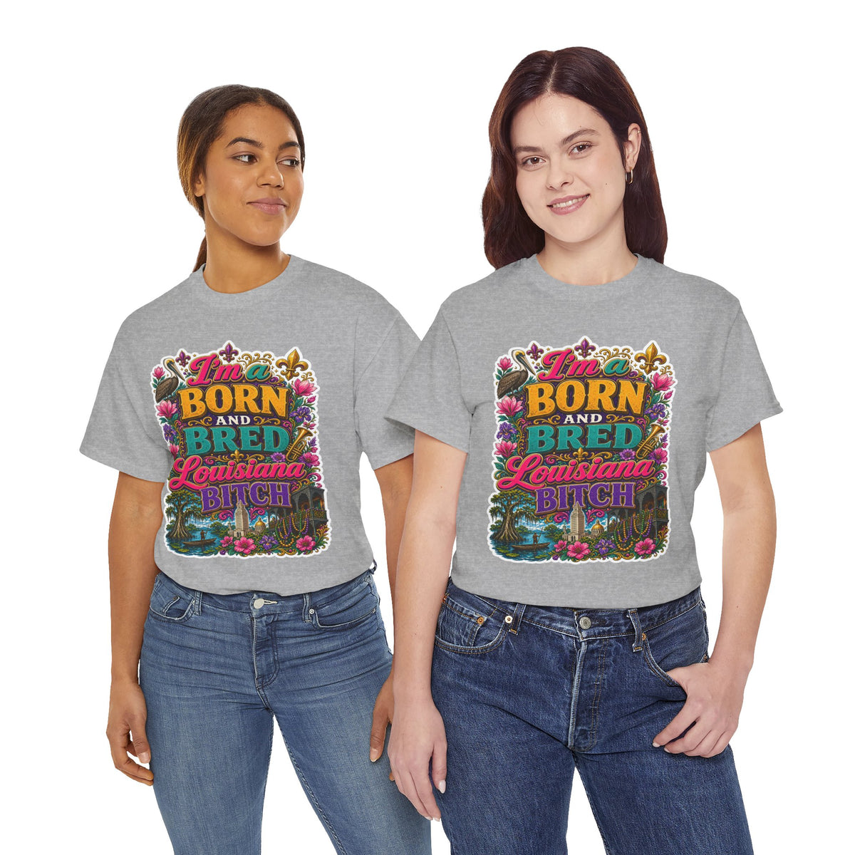 Louisiana Born & Bred Tee – “I’m a Born and Bred Louisiana Bitch” Graphic Shirt