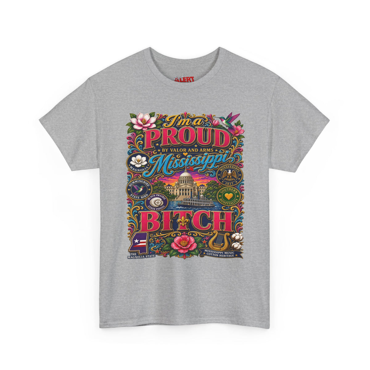 Mississippi Proud Tee — "I'm a Proud Mississippi Bitch" Graphic T-Shirt