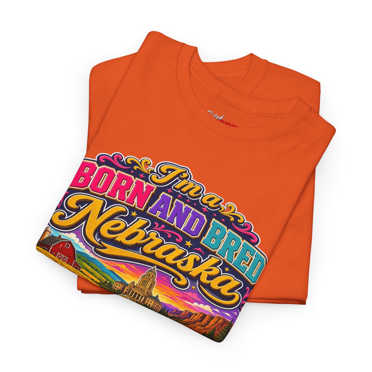 Nebraska "Born and Bred Nebraska Bitch" Tee