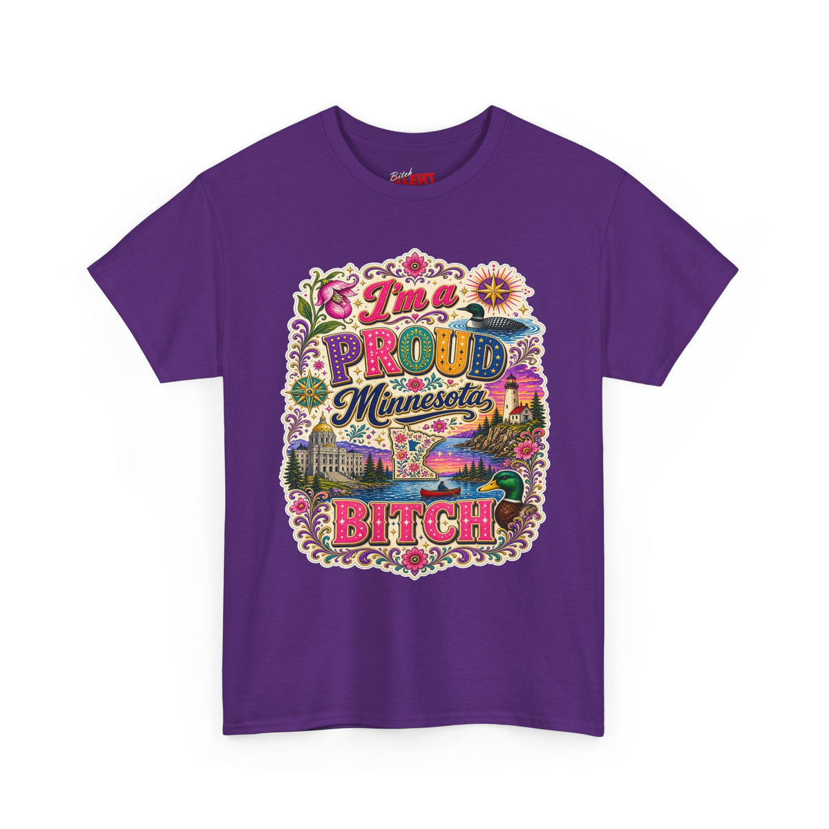 Minnesota Proud Bitch T‑Shirt — “I’m a Proud Minnesota Bitch” Colorful State Pride Tee