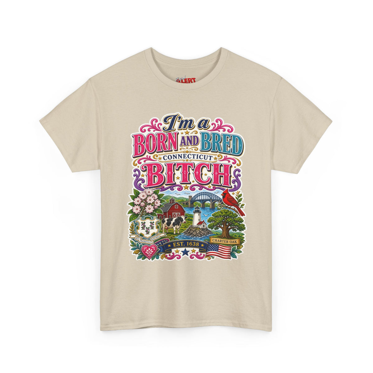 Connecticut Born and Bred Graphic Tee — "I'm a Born and Bred Connecticut Bitch"