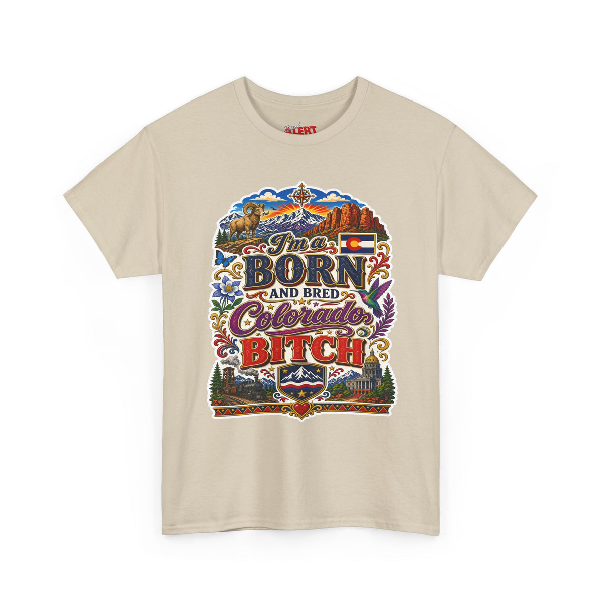 Colorado Born & Bred Tee — "Born and Bred Colorado Bitch" Graphic Shirt
