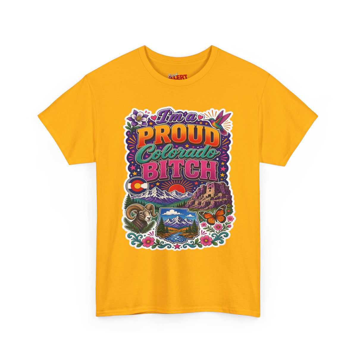 Colorado Proud Tee — "I'm a Proud Colorado Bitch" Retro Mountain Graphic T-Shirt