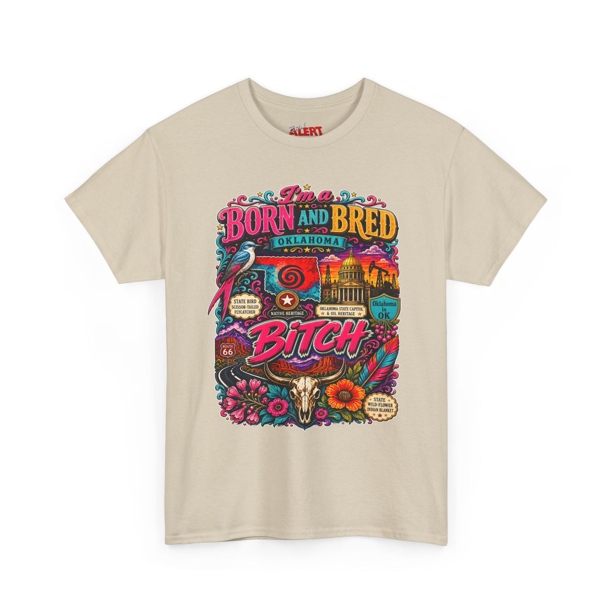 Oklahoma Born and Bred Bitch Tee