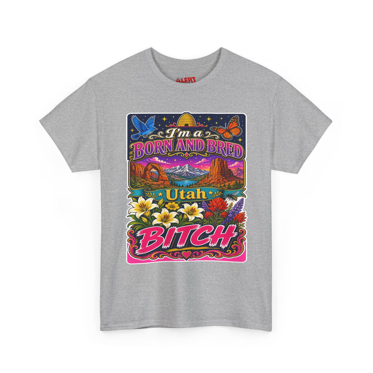 Utah Born and Bred T-Shirt — "I'm a Born and Bred Utah Bitch" Retro Floral Graphic Tee