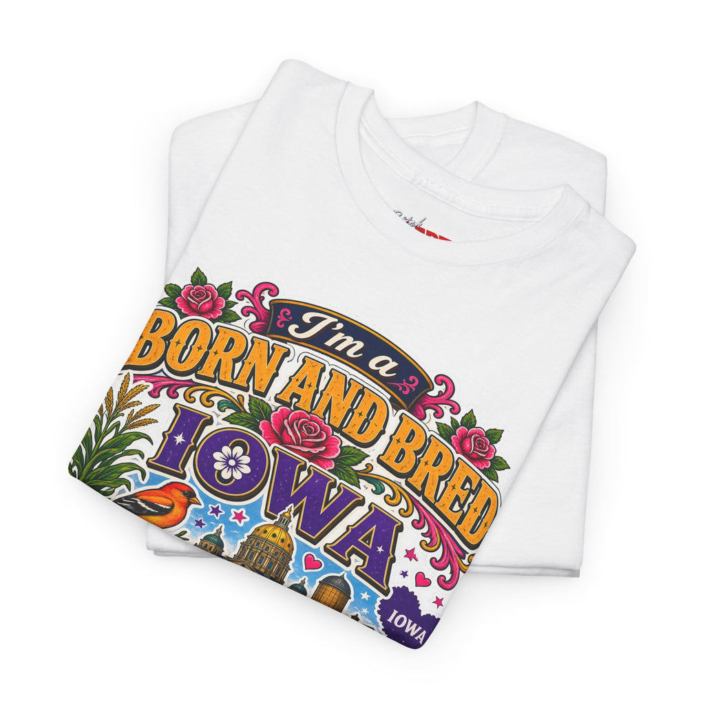 Iowa Born and Bred Tee — "I’m a Born and Bred Iowa Bitch" Graphic Shirt