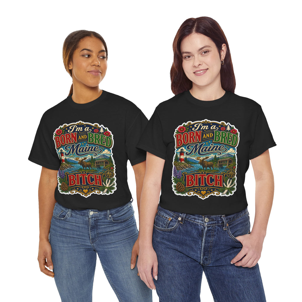 Maine Born and Bred T-Shirt — "I’m a Born and Bred Maine Bitch" Vintage Tee