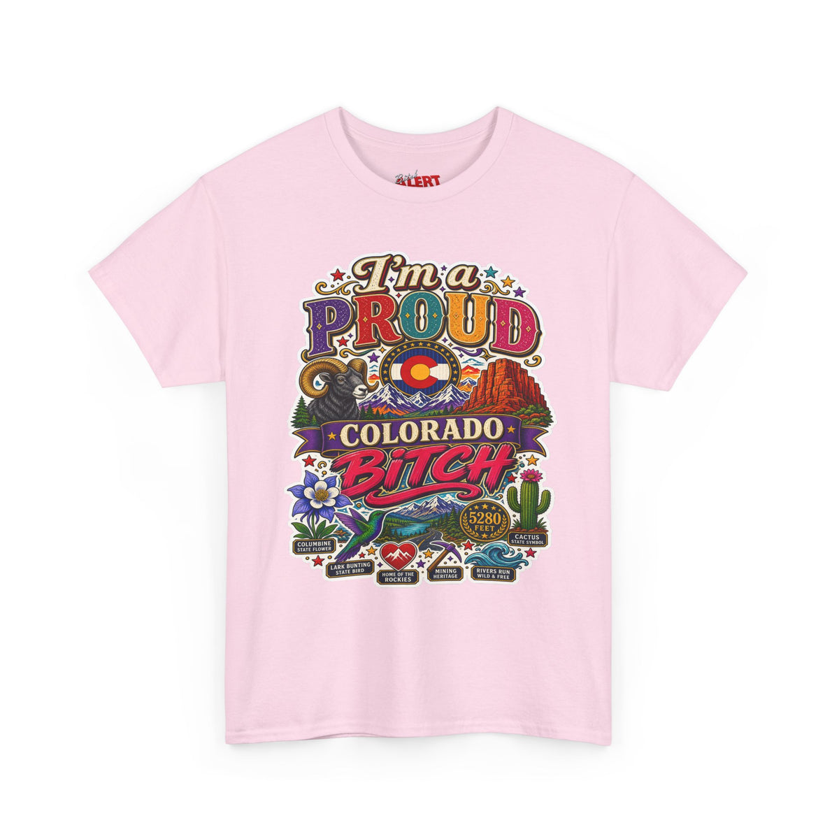 Colorado Proud T-Shirt — "I'm a Proud Colorado Bitch" Retro Mountain Graphic Tee