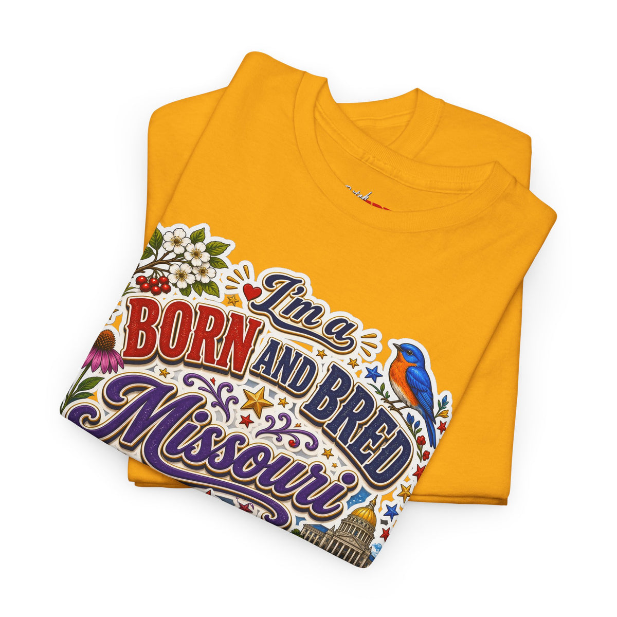 Missouri Born and Bred Tee — "I'm a Born and Bred Missouri Bitch" State Pride T‑Shirt