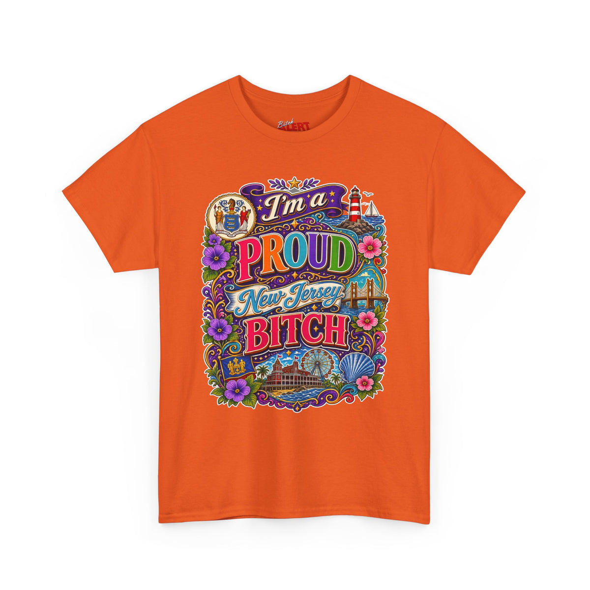 New Jersey Proud T-Shirt — I'm a Proud New Jersey Bitch Floral Graphic Tee