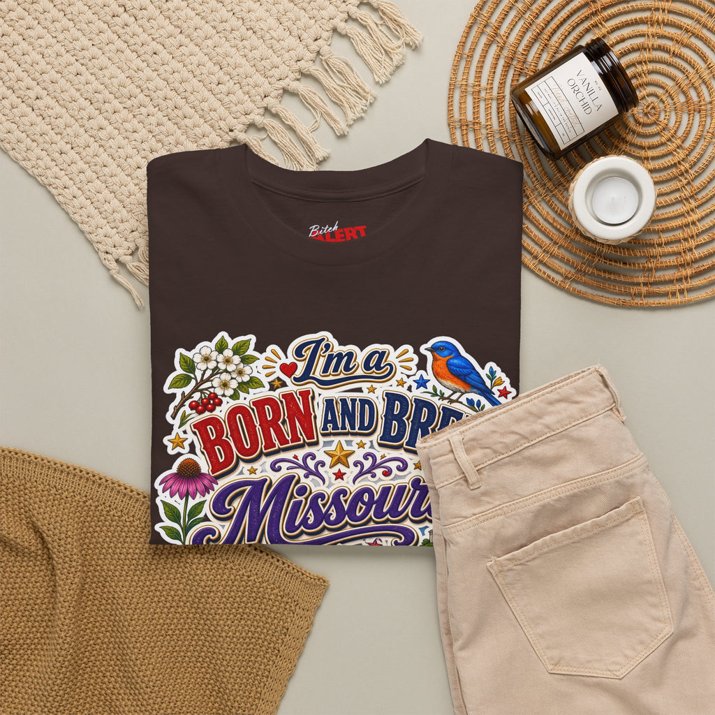 Missouri Born and Bred Tee — "I'm a Born and Bred Missouri Bitch" State Pride T‑Shirt
