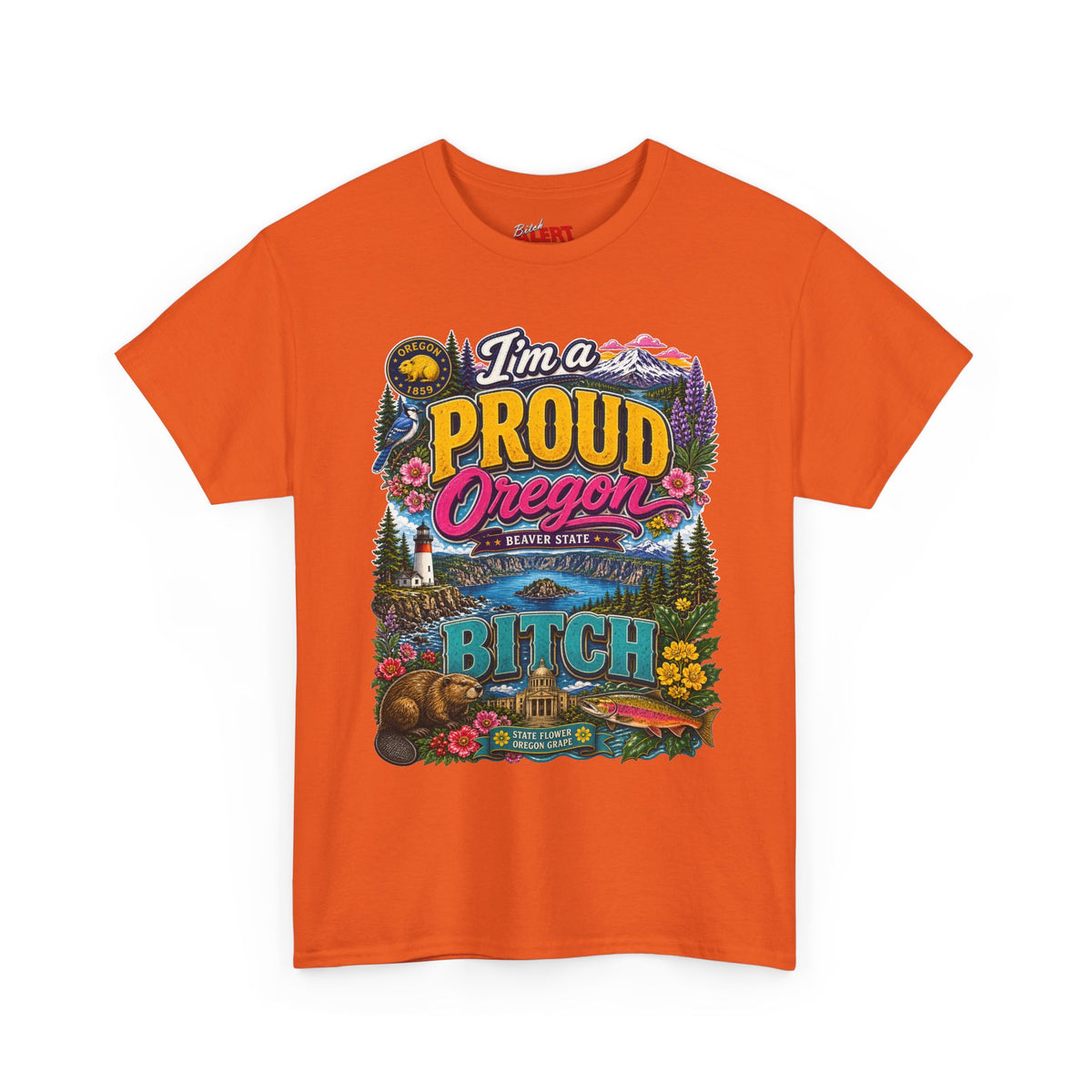 Oregon Proud Bitch Tee — Vintage Scenic State Pride T-Shirt