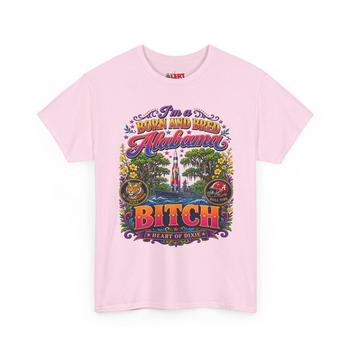 Alabama Born & Raised Graphic Tee — 'Born and Bred Alabama Bitch'