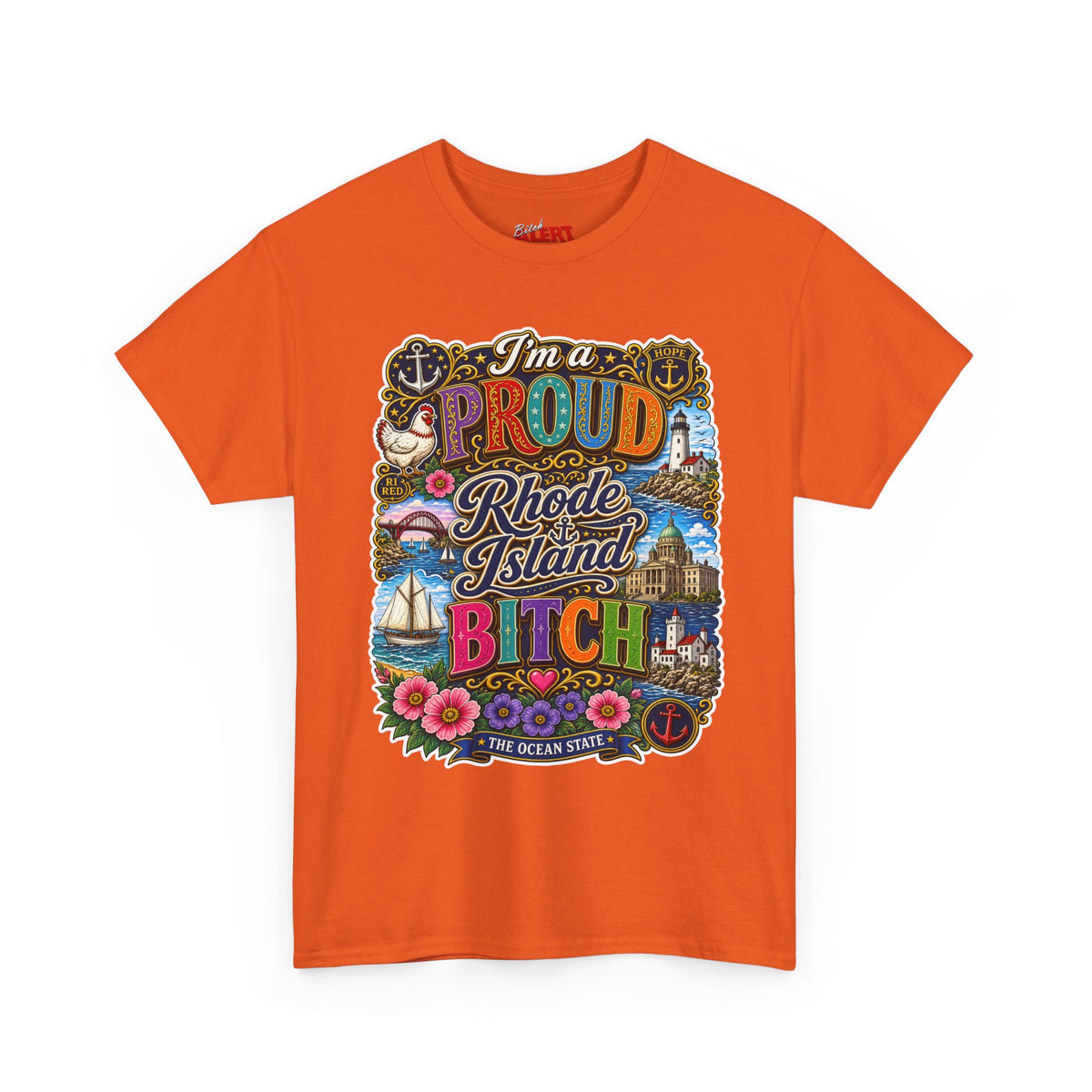 Rhode Island Proud Tee — "I'm a Proud Rhode Island Bitch" Graphic T-Shirt