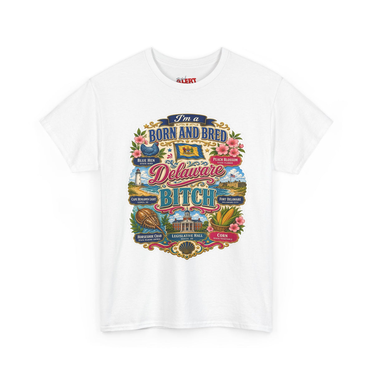Delaware Born & Bred Tee — "Born and Bred Delaware Bitch" State Pride Shirt