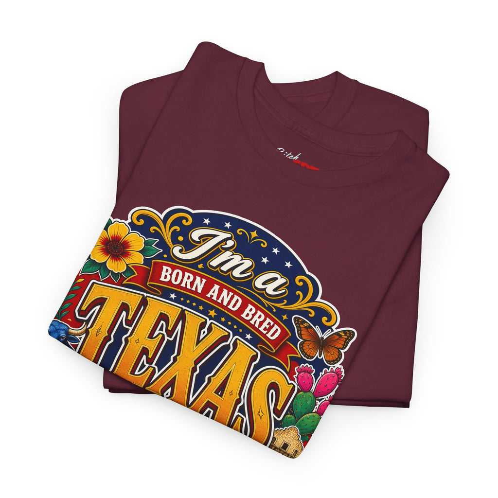 Texas "I'm a Born and Bred Texas Bitch" Tee