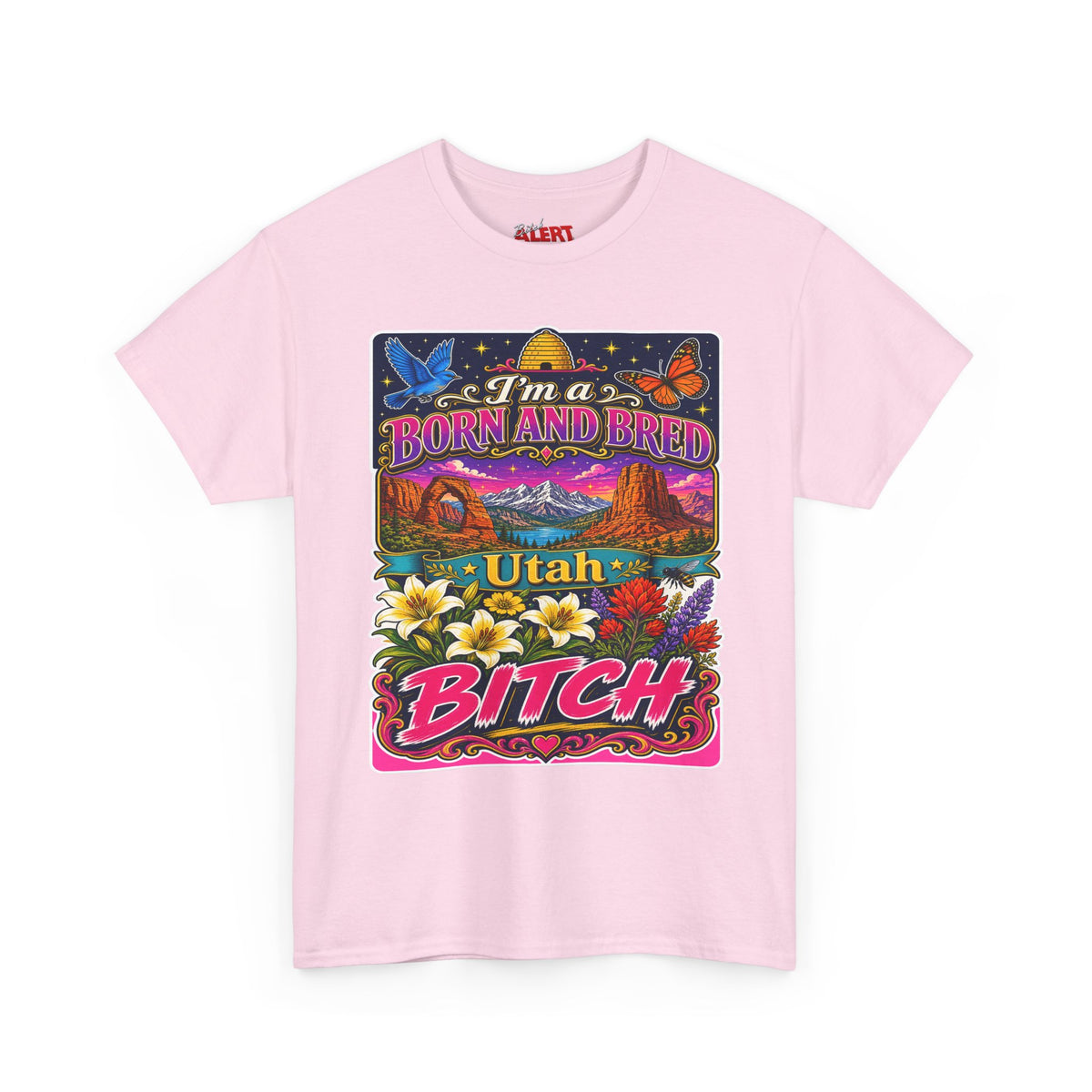 Utah Born and Bred T-Shirt — "I'm a Born and Bred Utah Bitch" Retro Floral Graphic Tee
