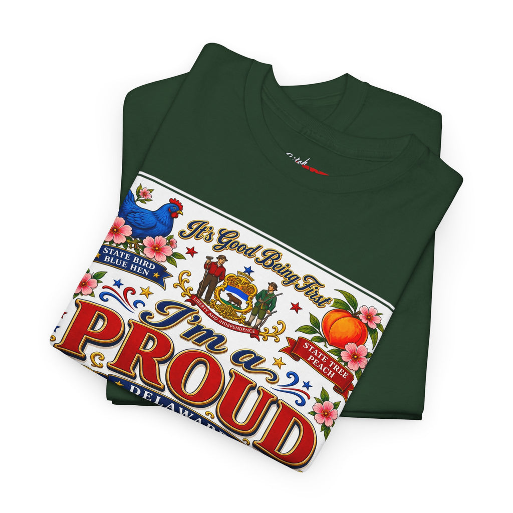 I'm a Proud Delaware Bitch T-Shirt — Bold State Pride Tee