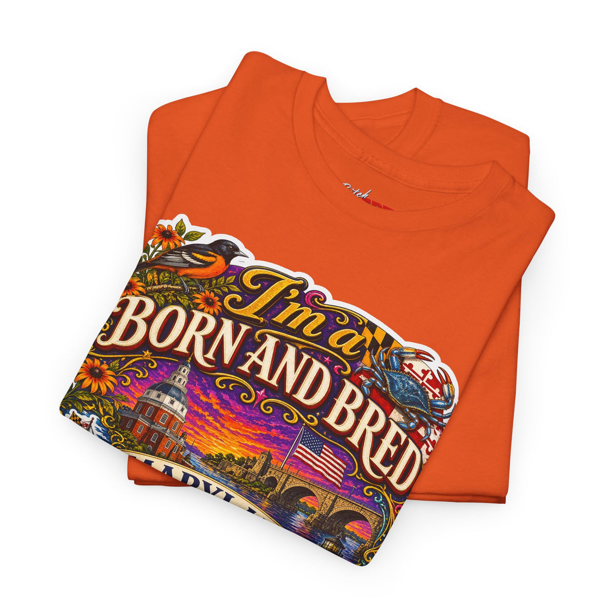 Maryland Born and Bred Tee — "I’m a Born and Bred Maryland Bitch" Graphic T-Shirt