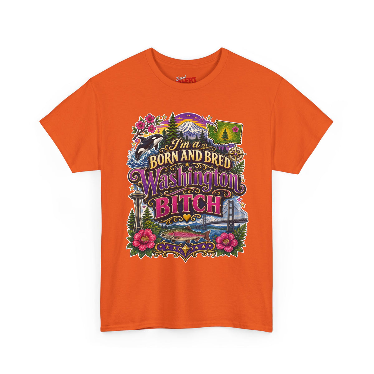 Washington Born & Bred Tee — “I’m a Born and Bred Washington Bitch” State Pride T‑Shirt
