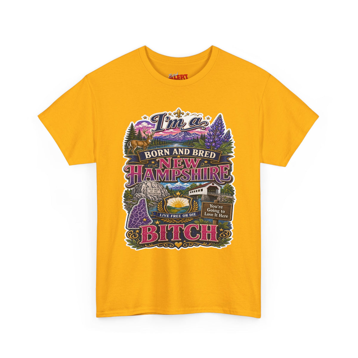 New Hampshire Born & Bred Tee — “I’m a New Hampshire Born and Bred Bitch” State Pride T-Shirt
