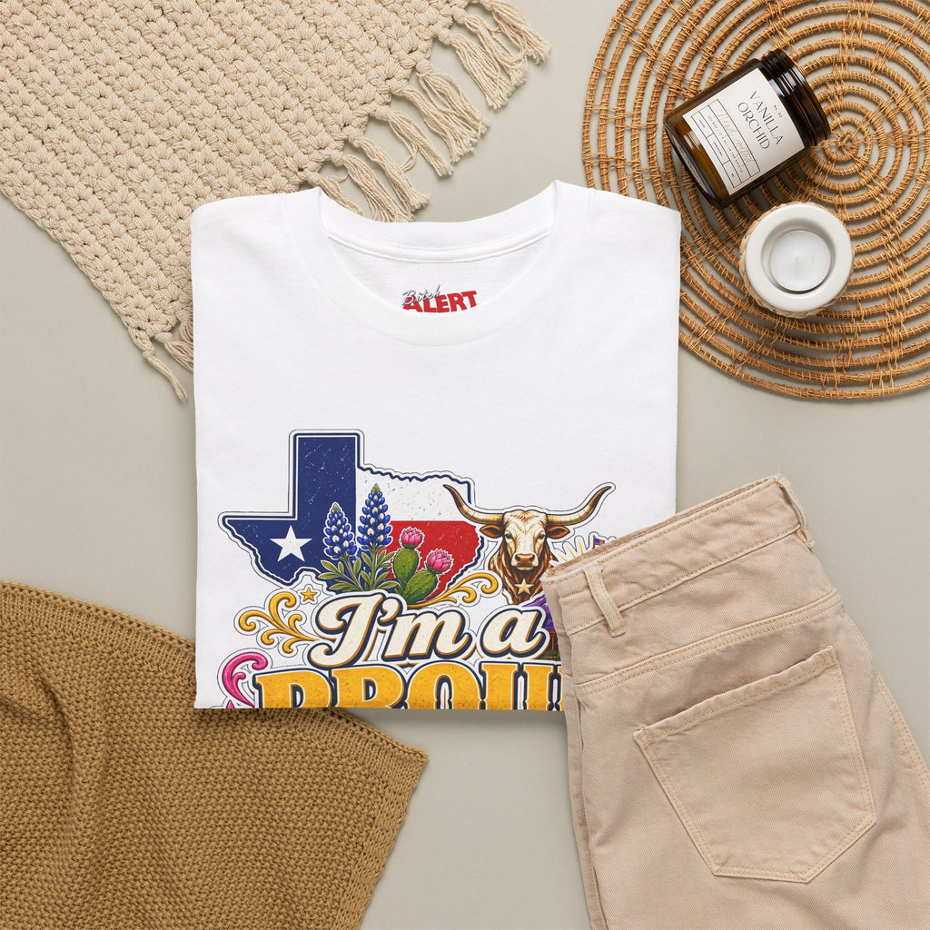 Texas Proud Tee — "I'm a Proud Texas Bitch" Graphic Shirt