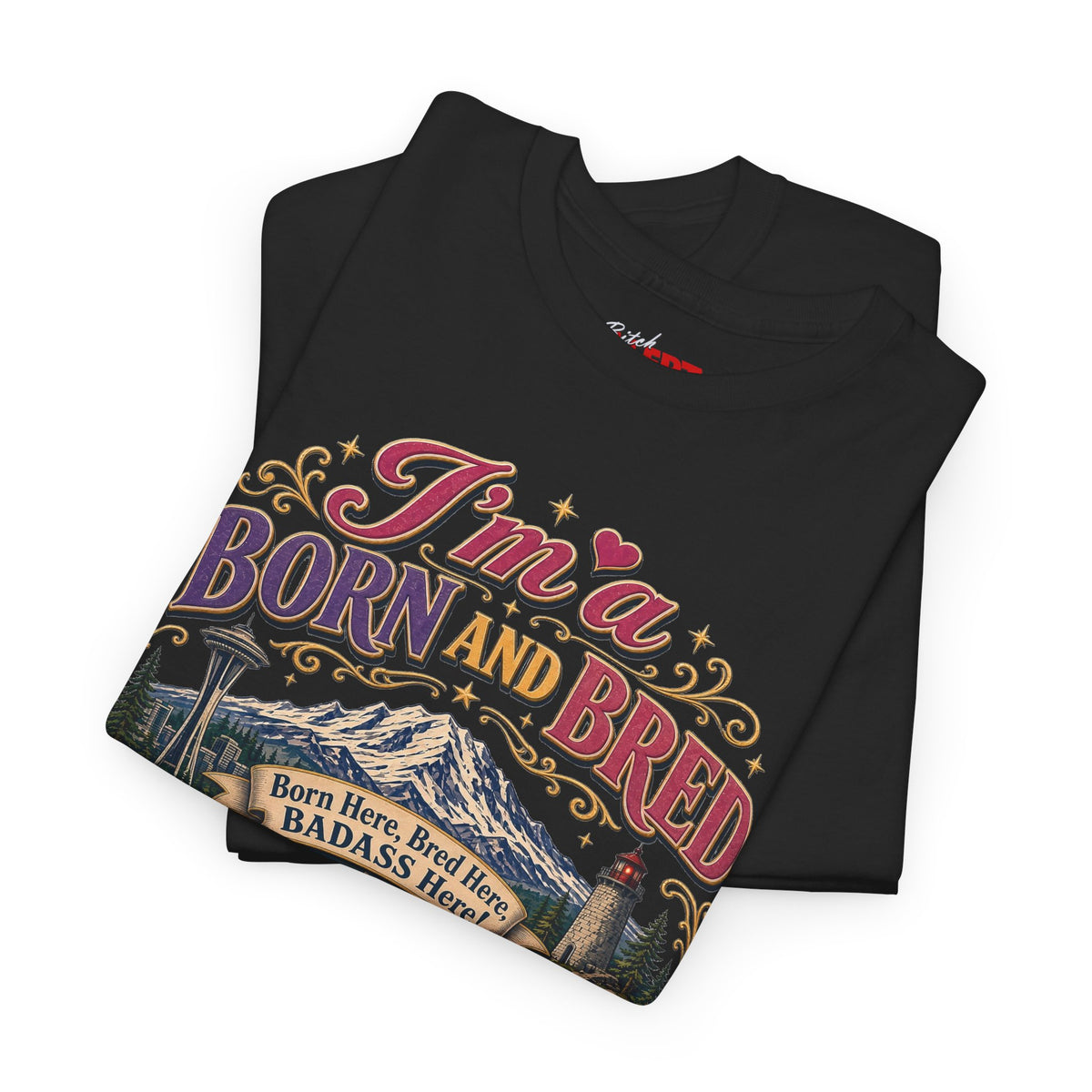 Washington Bitch T-Shirt — I'm a Born and Raised Washington BITCH Tee