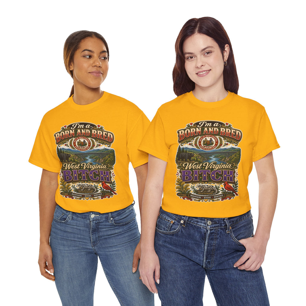 West Virginia Born and Bred BITCH T‑Shirt