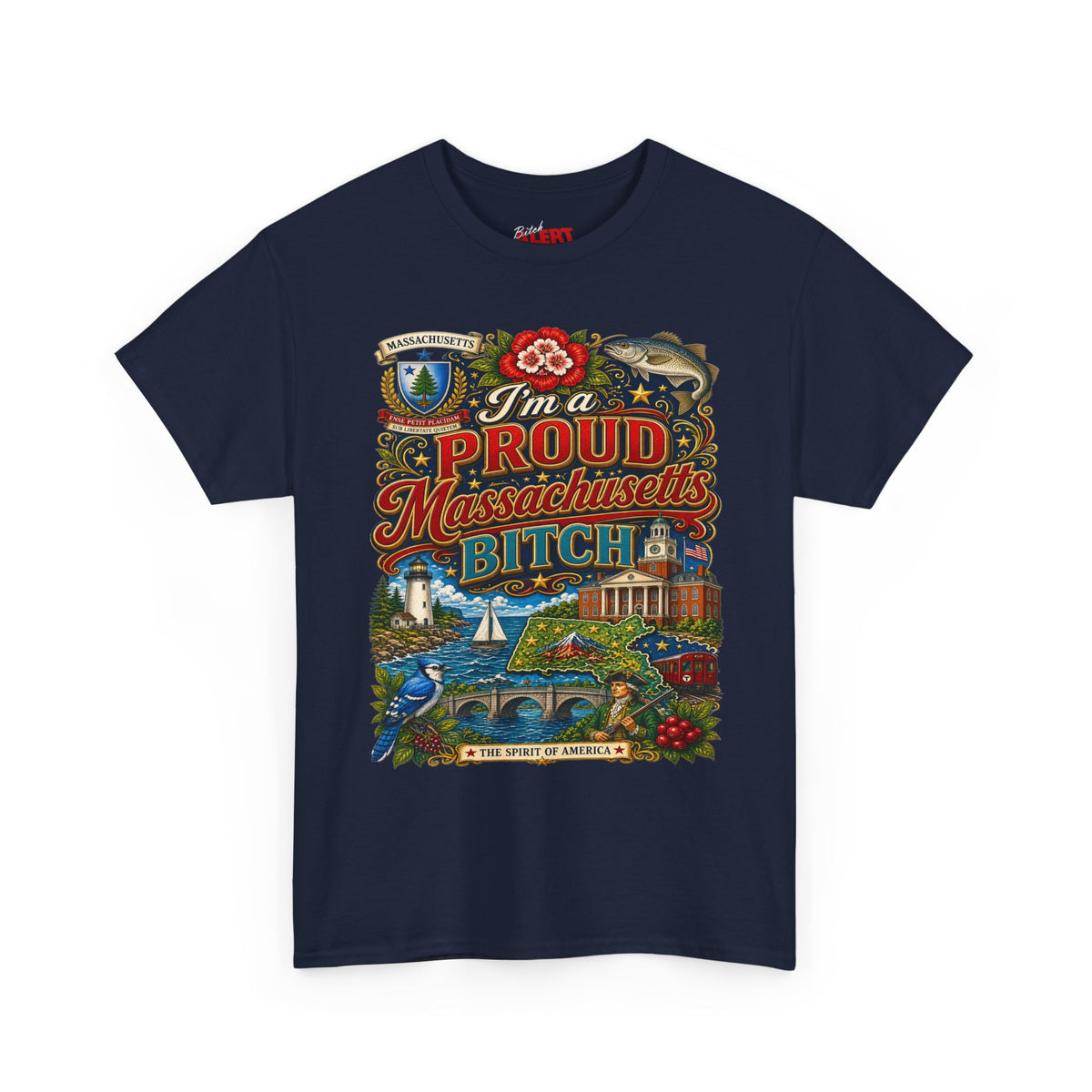 Massachusetts "I'm a Proud Massachusetts Bitch" T-Shirt