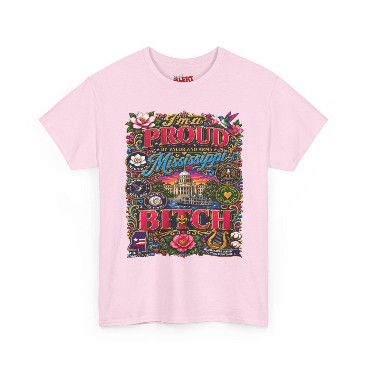 Mississippi Proud Tee — "I'm a Proud Mississippi Bitch" Graphic T-Shirt