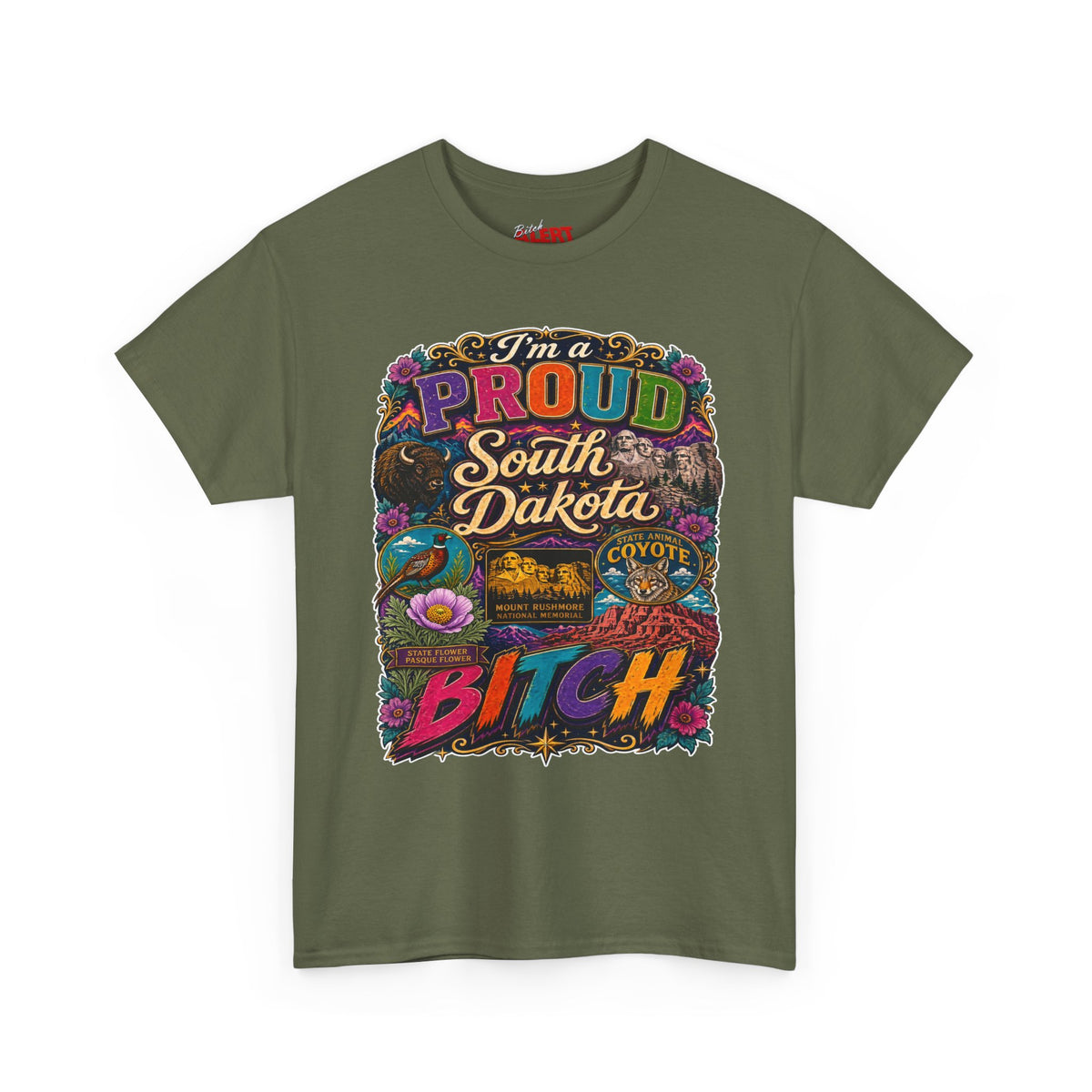 South Dakota Proud Tee — "I'm a Proud South Dakota Bitch" Graphic T-Shirt