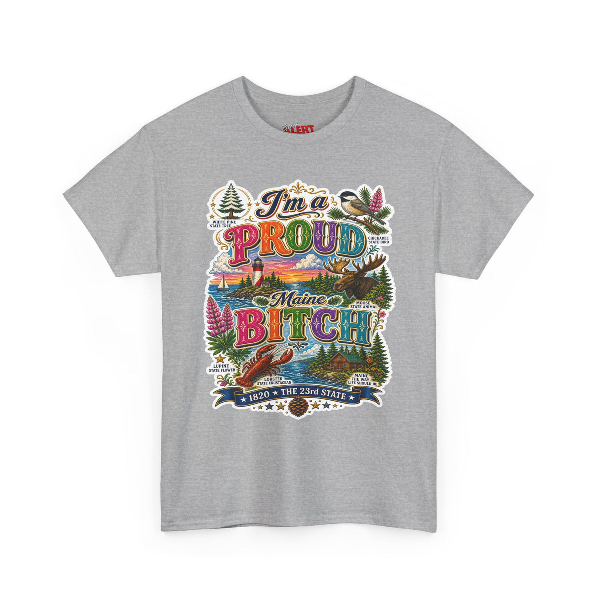 Maine Proud Tee — "I'm a Proud Maine Bitch" Graphic T-Shirt